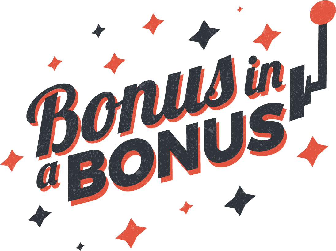 Bonus In A Bonus — retro script wordmark with a slot machine lever